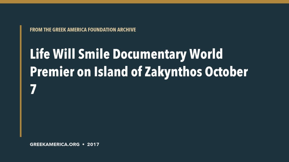 Archive title card for Life Will Smile Documentary World Premier on Island of Zakynthos October 7